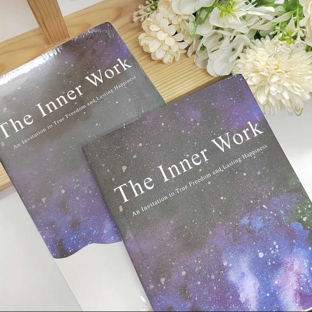 The Inner Work - Path to True Freedom & Lasting Happiness
